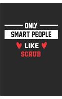Only Smart People Like scrub Notebook - Funny scrub Journal Gift