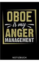 Oboe Is My Anger Management Notizbuch