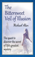 The Bittersweet Veil of Illusion