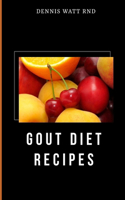 Gout Diet Recipes: The Incredible Guide To Prevent And Cure Gout