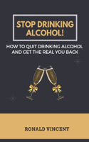 Stop Drinking Alcohol