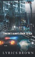 Salt: Someone's Always Looking to Talk