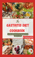 Gastritis Diet Cookbook: 50+ Flavorful Recipes for Ulcer Management and Digestive Health