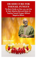 Dr Sebi Cure for Toenail Fungus