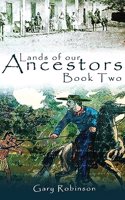Lands of our Ancestors Book Two: (2 Lands of Our Ancestors)