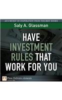 Have Investment Rules That Work for You