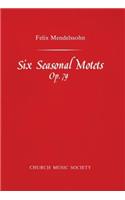 Six Seasonal Motets