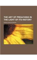 The Art of Preaching in the Light of Its History