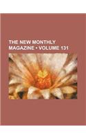 The New Monthly Magazine (Volume 131)