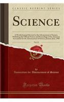 Science, Vol. 21: A Weekly Journal Devoted to the Advancement of Science, Publishing the Official Notices and Proceedings of the American Association for the Advancement of Science; January-June, 1905 (Classic Reprint)