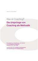 Was Ist Coaching? Die UrsprÃ¼nge Von Coaching ALS Methodik