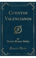 Cuentos Valencianos (Classic Reprint)