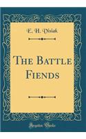 The Battle Fiends (Classic Reprint)
