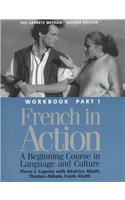 French in Action: A Beginning Course in Language and Culture, Second Edition: Workbook, Part 1