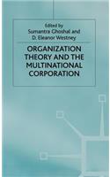 Organization Theory and the Multinational Corporation