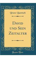 David Und Sein Zeitalter (Classic Reprint)