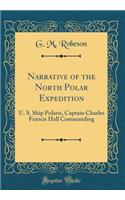 Narrative of the North Polar Expedition