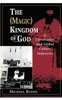 The (Magic) Kingdom Of God