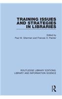 Training Issues and Strategies in Libraries