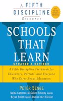 Schools That Learn (Updated and Revised): A Fifth Discipline Fieldbook for Educators, Parents, and Everyone Who Cares about Education