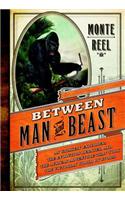 Between Man and Beast