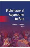 Biobehavioral Approaches to Pain