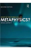 What Is This Thing Called Metaphysics?