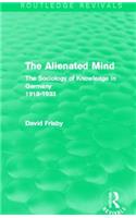 The Alienated Mind (Routledge Revivals)