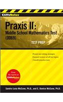 CliffsNotes Praxis II: Middle School Mathematics Test (0069) Test Prep