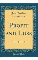 Profit and Loss (Classic Reprint)