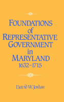 Foundations of Representative Government in Maryland, 1632-1715