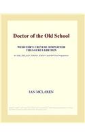 Doctor of the Old School (Webster's Chinese Simplified Thesaurus Edition)