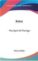 Bahai: The Spirit Of The Age