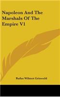 Napoleon And The Marshals Of The Empire V1: (English)
