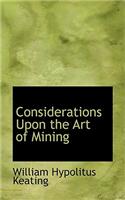 Considerations Upon the Art of Mining