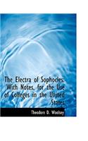 The Electra of Sophocles: With Notes, for the Use of Colleges in the United States (Large Print Edition)(English)