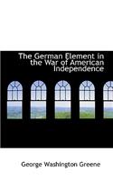 The German Element in the War of American Independence: (English)