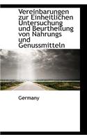 Vereinbarungen Zur Einheitlichen Untersuchung Und Beurtheilung Von Nahrungs Und Genussmitteln