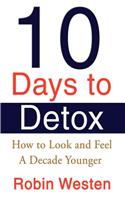 Ten Days to Detox
