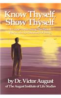 Know Thyself, Show Thyself