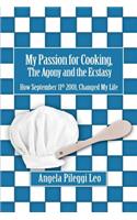 My Passion for Cooking, The Agony and the Ecstasy