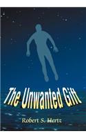 The Unwanted Gift