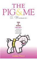 Pig and Me