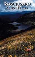 Kosciuszko Alpine Flora (Includes Taxonomic Section) Hb