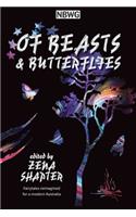 Of Beasts & Butterflies