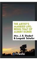 Artist's Married Life; Being That of Albert Durer