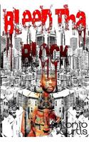 Bleed Tha Block