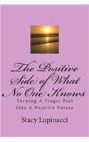 Positive Side of What No One Knows