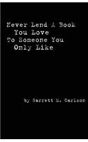 Never Lend a Book You Love to Someone You Only Like