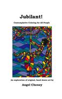 Jubilant!: Contemplative Coloring for All People